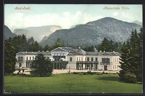 AK Bad Ischl, Kaiserliche Villa mit Anlagen