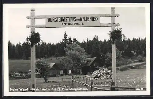 AK Hohe Wand, Anton Postls Touristengasthaus zum Waldbuben, Ansicht mit Umgebung u. Schild