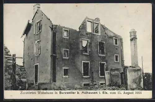 AK Burzweiler b. Mülhausen, Zerstörtes Wohnhaus am 15. August 1914