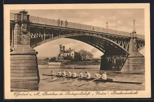 AK Offenbach a. M., Bootshaus der Rudergesellschaft Undine, Brückendurchsicht