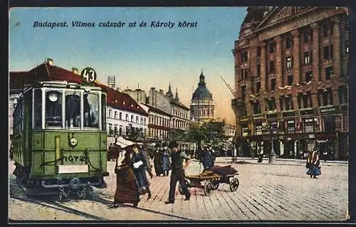 AK Budapest, Vilmos császár ut és Károly körut, Strassenbahn