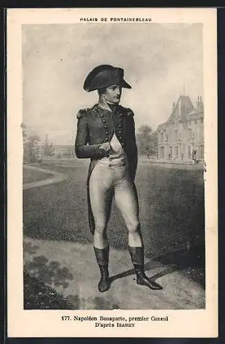 AK Napoleon Bonaparte, Premier Consul, Palais de Fontainebleau