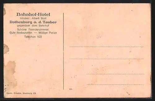 AK Rothenburg o. d. Tauber, Partie am Bahnhof-Hotel, Inh. Albert Stoll