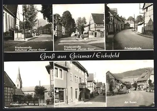 AK Geismar /Eichsfeld, Friedensstrasse mit Kulturhaus Florian Geyer, Blick zur Kirche, Am Rasen