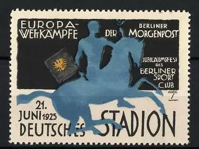 Künstler-Reklamemarke Ludwig Hohlwein, Berlin, Europa-Wettkämpfe 1925, Reiter im Deutschen Stadion