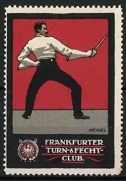 Künstler-Reklamemarke Henel, Frankfurt, Frankfurter Turn- &amp Fecht-Club, Fechter mit Degen