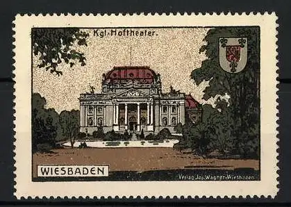 Reklamemarke Wiesbaden, Kgl. Hoftheater, Theatergebäude, Verlag Jos. Wagner