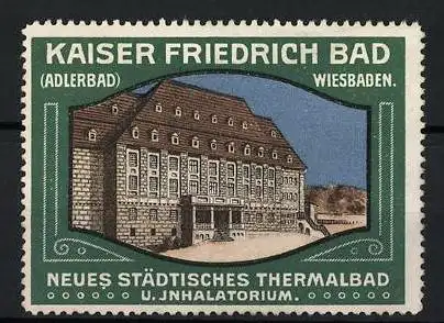 Reklamemarke Wiesbaden, Kaiser Friedrich Bad (Adlerbad), Neues städtisches Thermalbad und Inhalatorium