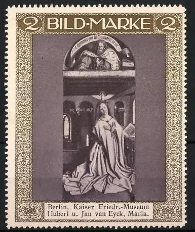 Reklamemarke Berlin, Kaiser Friedr.-Museum, Hubert u. Jan van Eyck, Maria