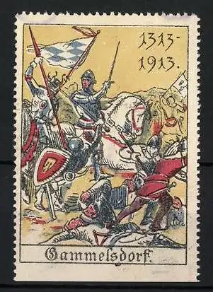 Reklamemarke Gammelsdorf, 1313-1913, Schlachtenszene mit Rittern