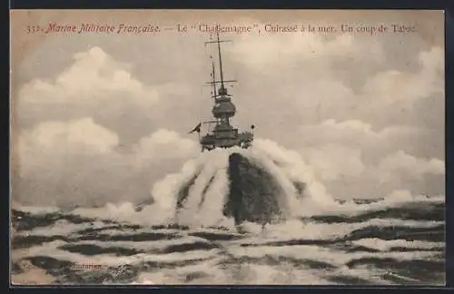 AK Marine Militaire Francaise, Le Charlemagne, Cuirassé à la mer, Kriegsschiff