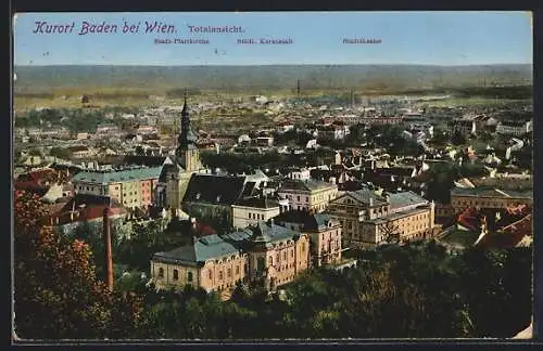 AK Baden bei Wien, Totalansicht mit Stadt-Pfarrkirche, Kuranstalt u. Theater