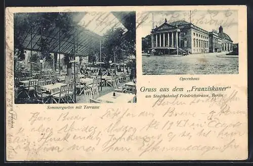 AK Berlin, Gasthaus Franziskaner Sommergarten am Bahnhof Friedrichstrasse, Opernhaus