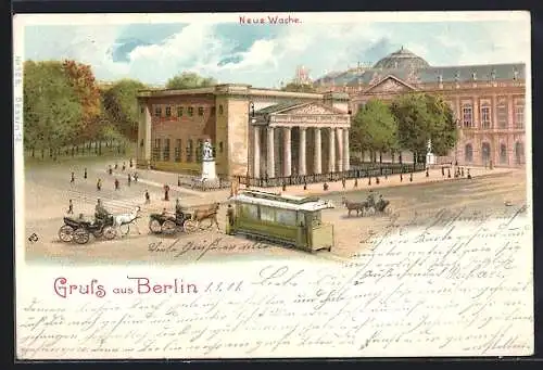 Lithographie Berlin, Strassenbahn und Pferdekutsche an der Neuen Wache