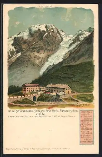 Künstler-AK F.A.C.M. Reisch: Franzenshöhe, Post-Hotel an der Stilfserjoch-Strasse