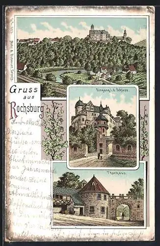 Lithographie Rochsburg, Eingang i. d. Schloss, Thorhaus & Gesamtansicht