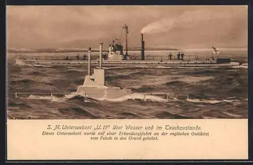 AK S. M. U-Boot U 15 über Wasser und im Tauchzustande