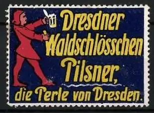 Reklamemarke Dresden, Dresdner Waldschlösschen Pilsner, Biertrinker mit Krug