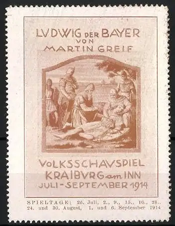 Reklamemarke Kraiburg am Inn, Ludwig der Bayer von Martin Greif, Volksschauspiel 1914