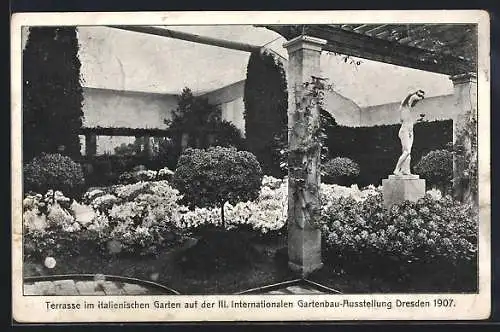 AK Dresden, III. Internationale Gartenbau-Ausstellung 1907, Terrasse im italienischen Garten