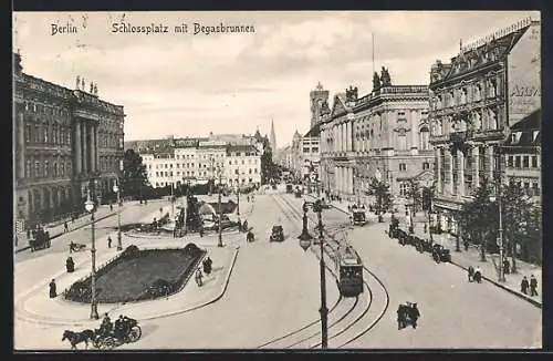 AK Berlin, Strassenbahn am Schlossplatz und Begasbrunnen