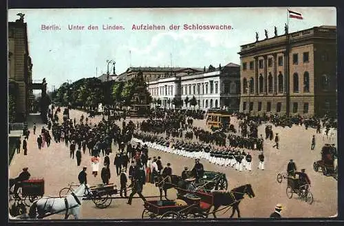 AK Berlin, Unter den Linden, Aufziehen der Schlosswache