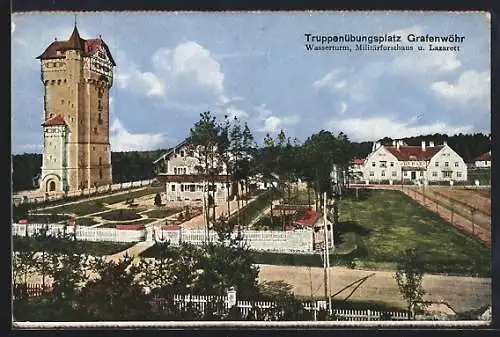 AK Grafenwöhr, Truppenübungsplatz mit Wasserturm, Militärforsthaus u. Lazarett