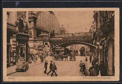 AK Berlin, Bahnhof Friedrichstrasse, von der Strasse aus gesehen