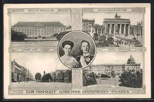 AK Zur Hochzeit des Kronprinzenpaares Wilhelm von Preussen, Schloss Bellevue, Brandenburger Tor