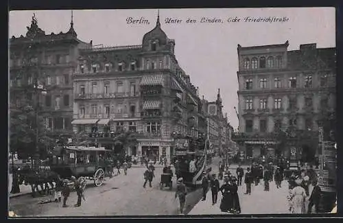 AK Berlin, Unter den Linden, Ecke Friedrichstrasse, mit Café Bauer