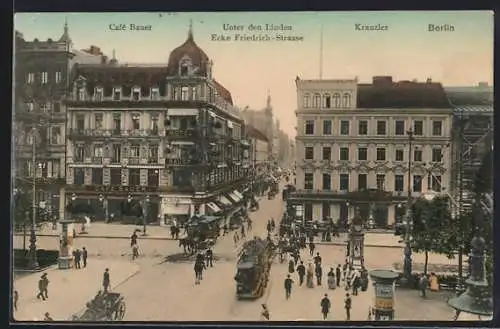 AK Berlin, Unter den Linden Ecke Friedrichstrasse, Café Bauer, Restaurant Kranzler, Litfasssäule