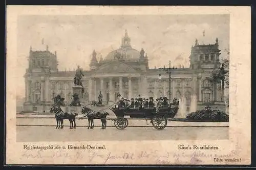 AK Berlin-Tiergarten, Reichstagsgebäude und Bismarck-Denkmal, Pferdekutsche Käse's Rundfahrten