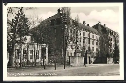 AK Freiberg i. Sa., Hausen-Kaserne mit Hauptwache