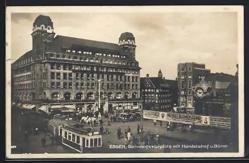 AK Essen, Bahnhofsvorplatz mit Handelshof und Börse, Strassenbahn