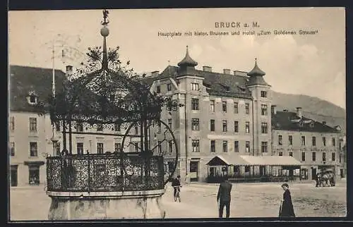 AK Bruck a. M., Hauptplatz mit histor. Brunnen und Hotel Zum Goldenen Strauss