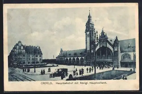 AK Crefeld, Hauptbahnhof mit königl. Hauptzollamt