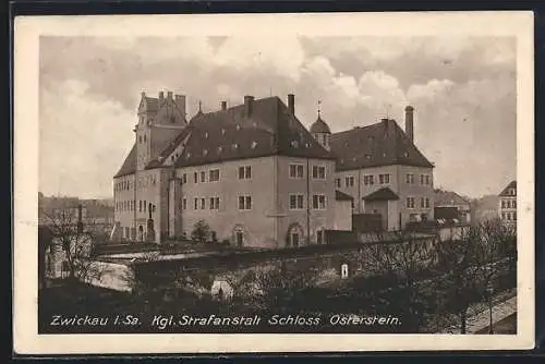 AK Zwickau i. Sa., Kgl. Strafanstalt Schloss Osterstein