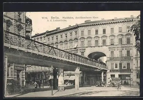 AK Berlin-Schöneberg, Hochbahn, durchbrochenes Haus bei der Lutherkirche