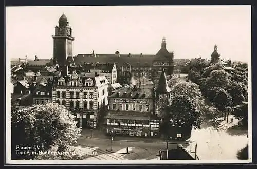 AK Plauen i. V., Tunnel mit Restaurant und PensionTunnel, Nonnenturm und Rathaus