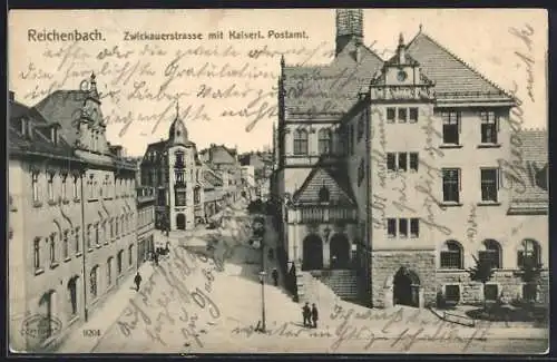 AK Reichenbach / Vogtland, Zwickauerstrasse mit Kaiserl. Postamt