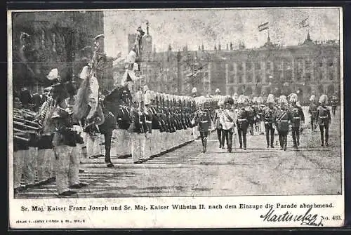 AK Berlin, Sr. Maj. Kaiser Franz Josef und Sr. Maj. Kaiser Wilhelm II. nach dem Einzuge die Parade abnehmend