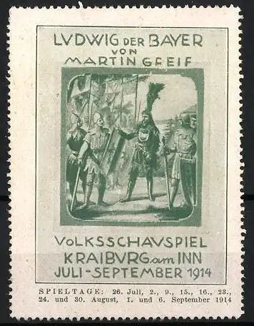 Reklamemarke Kraiburg am Inn, Ludwig der Bayer von Martin Greif, Volksschauspiel 1914