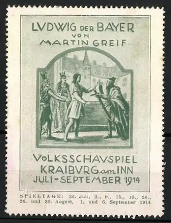 Reklamemarke Kraiburg am Inn, Ludwig der Bayer von Martin Greif, Volksschauspiel 1914