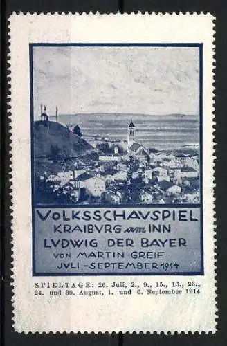 Reklamemarke Kraiburg am Inn, Volksschauspiel Ludwig der Bayer, Stadtansicht, 1914