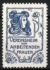 Reklamemarke Vereinsheim der arbeitenden Frauen, Frauenkopf und Blume