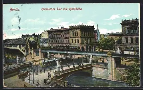 AK Berlin-Kreuzberg, Blick auf Hallesches Tor mit Hochbahn