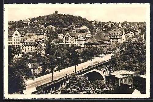 AK Plauen i. V., Friedrich Augustbrücke mit Bärenstein