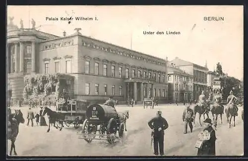 AK Berlin, Palais Kaiser Wilhelm I. Unter den Linden