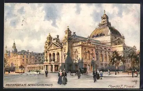Künstler-AK Charles F. Flower: Frankfurt a. M., Schauspielhaus mit Passanten