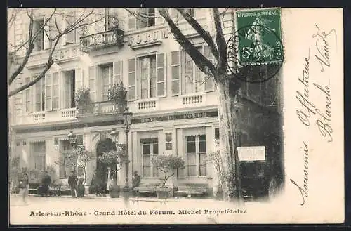 AK Arles-sur-Rhône, Grand Hôtel du Forum, Michel Propriétaire